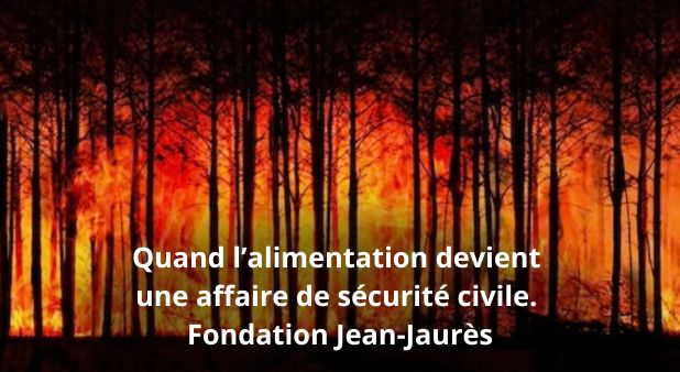 Quand l’alimentation devient une affaire de sécurité civile. Fondation Jean-Jaurès
