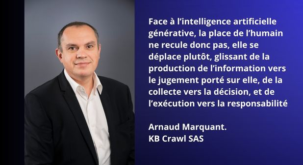 IA générative : la place de l’humain ne recule pas, elle se déplace. Tribune libre d'Arnaud Marquant