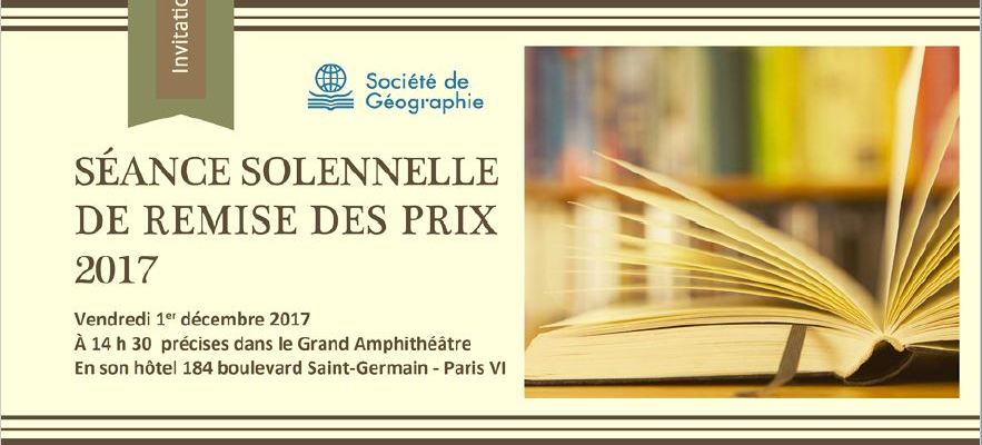 Le 1er décembre 2017 Séance solennelle de Remise des Prix 2017 à la Société de Géographie