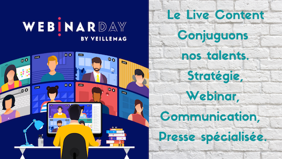 Webinar by Veillemag. Conjuguons nos talents. Strategie, Communication, Webinar, Presse spécialisée. Le Live Content 