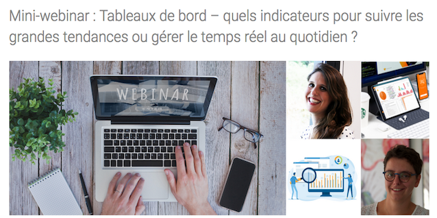 Mini-webinar : Tableaux de bord – quels indicateurs pour suivre les grandes tendances ou gérer le temps réel au quotidien ?