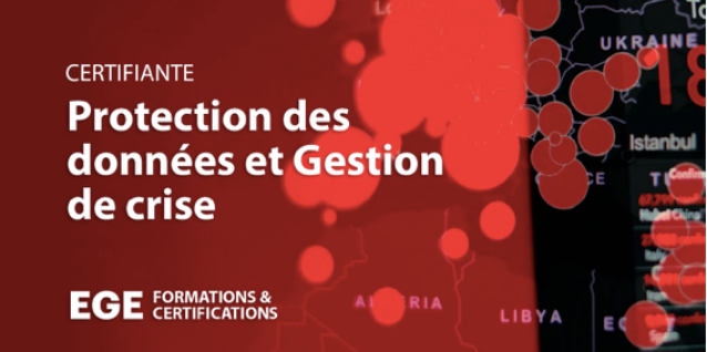 EGE lance une Nouvelle Formation Certifiante "Protection des données et Gestion de Crise"