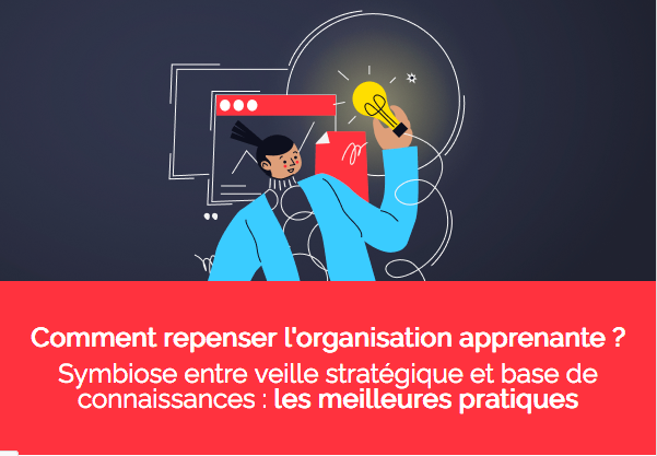 Agenda 8 juillet 2021. Webinar. Comment repenser l'organisation apprenante ?  Symbiose entre veille stratégique et base de connaissances : les meilleures pratiques.