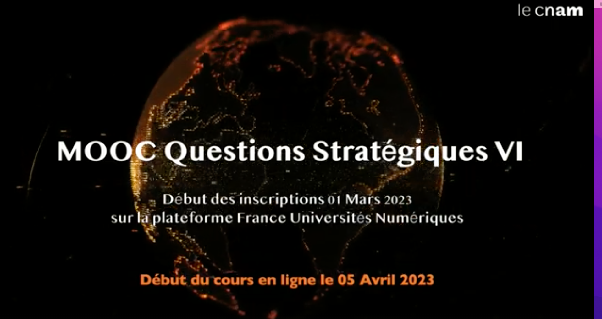 Un nouveau MOOC, Mars - Avril 2023 Questions Stratégiques "Comprendre et décider dans un monde en mutation" Un nouveau MOOC, Mars - Avril 2023 Questions Stratégiques "Comprendre et décider dans un monde en mutation"