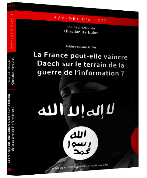 Publication du rapport d’alerte EGE « La France peut-elle vaincre Daech sur le terrain de la guerre de l’information? »