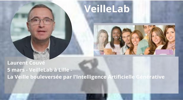 5 mars - VeilleLab à Lille - La Veille bouleversée par l'Intelligence Artificielle Générative 5 mars - VeilleLab à Lille - La Veille bouleversée par l'Intelligence Artificielle Générative