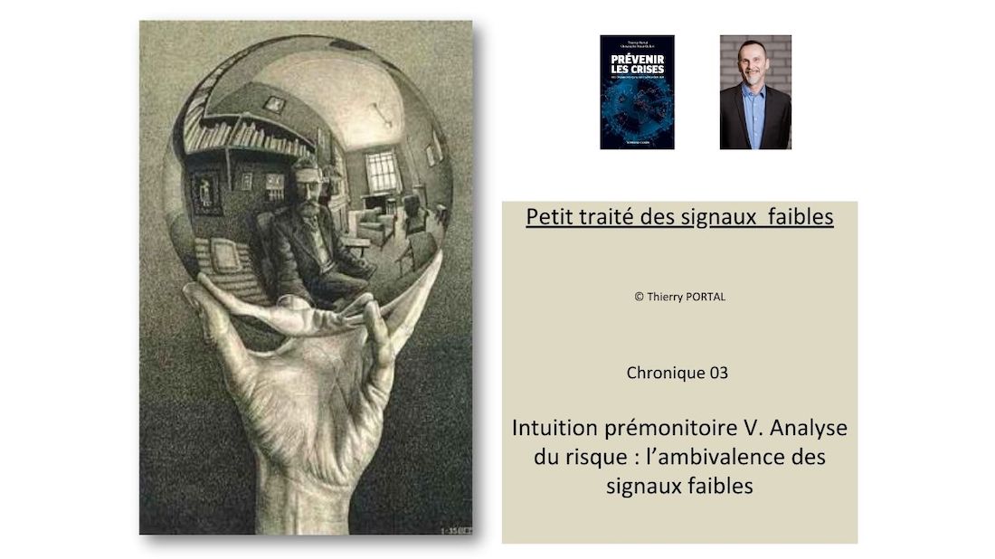 Intuition prémonitoire versus Analyse du risque : l’ambivalence des signaux faibles. ©Thierry Portal