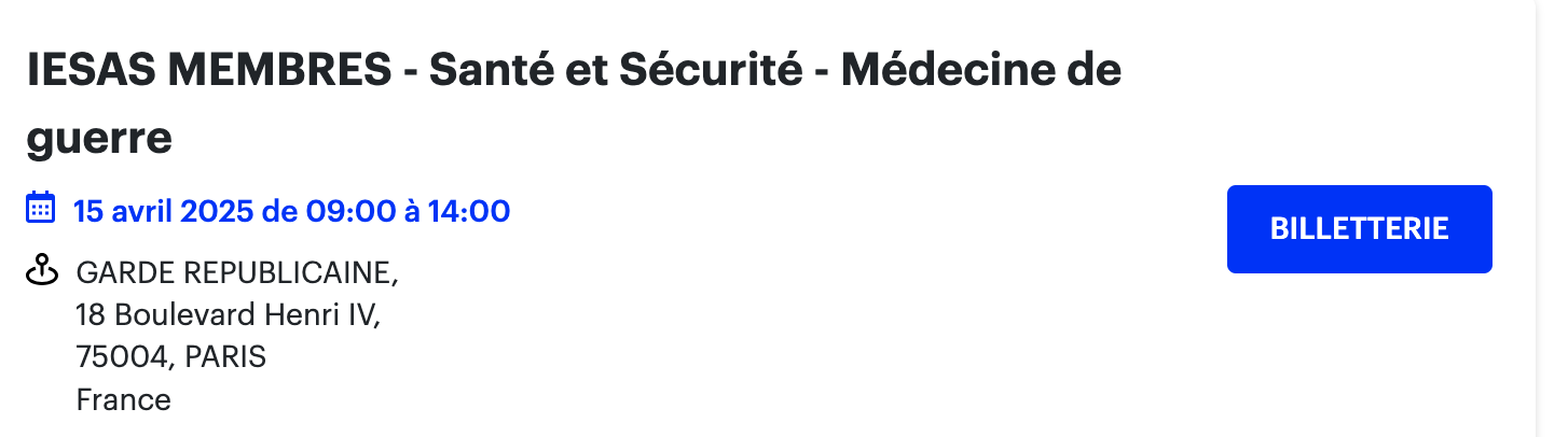 15 avril 2025 - « Santé et Sécurité : Médecine de guerre », protection, sécurisation et rapatriement. Conférence IESAS