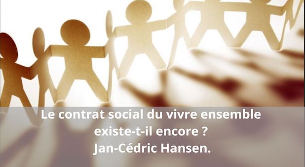 Le contrat social du vivre ensemble existe-t-il encore ? Jan-Cédric Hansen.
