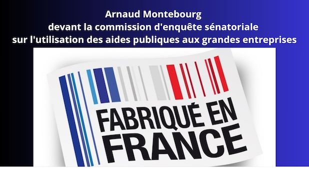 Arnaud Montebourg devant la commission d'enquête sénatoriale sur l'utilisation des aides publiques aux grandes entreprises