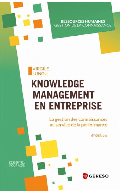 " Knowledge Management en entreprise " : l’atout majeur pour piloter l’intelligence collective