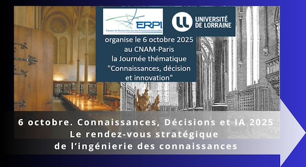 6 octobre. Connaissances, Décisions et IA 2025  Le rendez-vous stratégique de l’ingénierie des connaissances 6 octobre. Connaissances, Décisions et IA 2025  Le rendez-vous stratégique de l’ingénierie des connaissances