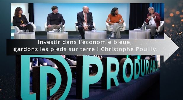 Investir dans l'économie bleue, gardons les pieds sur terre ! Christophe Pouilly. La Fabrique du Futur
