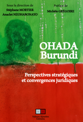 Présentation de l’ouvrage : “OHADA Burundi Perspectives stratégiques et convergences juridiques” VA Editions