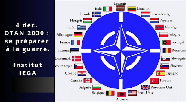4 déc. OTAN 2030 : se préparer à la guerre. Interopérabilité, capacités militaires et défis sécuritaires. 