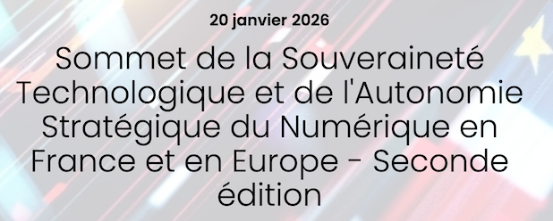 20 janvier 2026. Sommet de la Souveraineté Technologique : la France face au défi de l’autonomie numérique