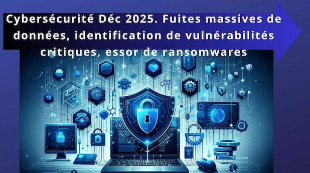 Cybersécurité : ce que décembre 2025 révèle des nouvelles lignes de fracture