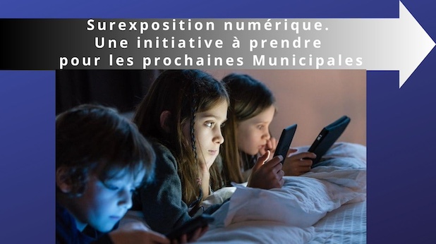 Surexposition numérique. Une initiative à prendre pour les prochaines Municipales