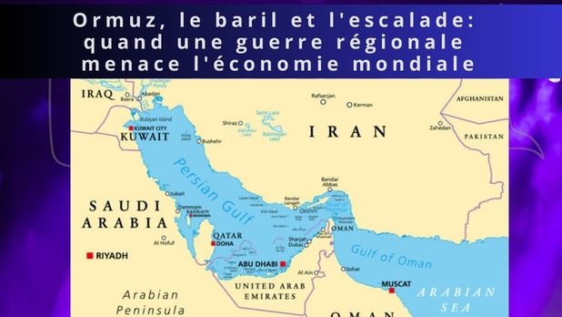 Ormuz, le baril et l'escalade: quand une guerre régionale menace l'économie mondiale