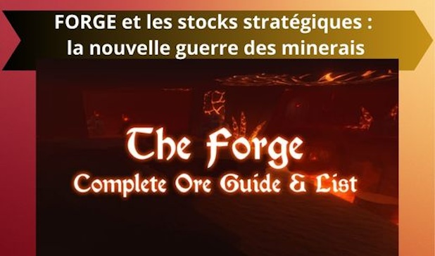 FORGE et les stocks stratégiques : la nouvelle guerre des minerais
