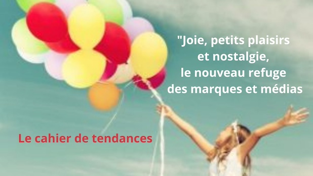 "Joie, petits plaisirs et nostalgie, le nouveau refuge des marques et médias" Catherine Cervoni. Le cahier de tendances de février 2026.