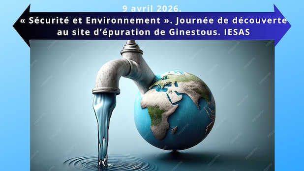 9 avril 2026. « Sécurité et Environnement ». Journée de découverte au site d’épuration de Ginestous. IESAS