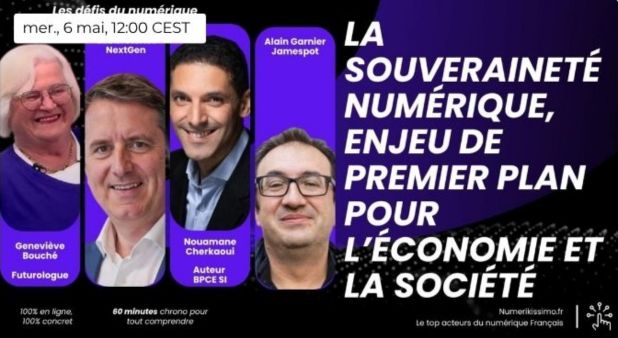 6 mai. La souveraineté numérique, un enjeu économique et sociétal majeur ! Webinaire 