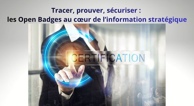 Tracer, prouver, sécuriser : les Open Badges au cœur de l’information stratégique