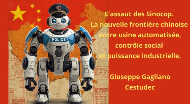 L'assaut des Sinocop. La nouvelle frontière chinoise entre usine automatisée, contrôle social et puissance industrielle