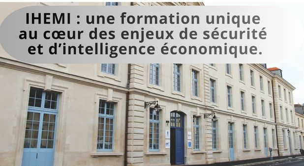 IHEMI : une formation unique au cœur des enjeux de sécurité et d’intelligence économique. Jérôme Bondu
