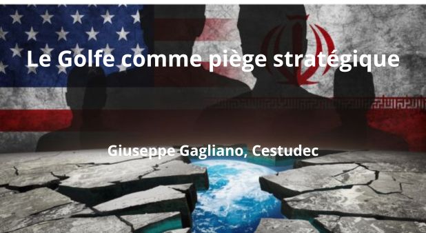 Le Golfe comme piège stratégique