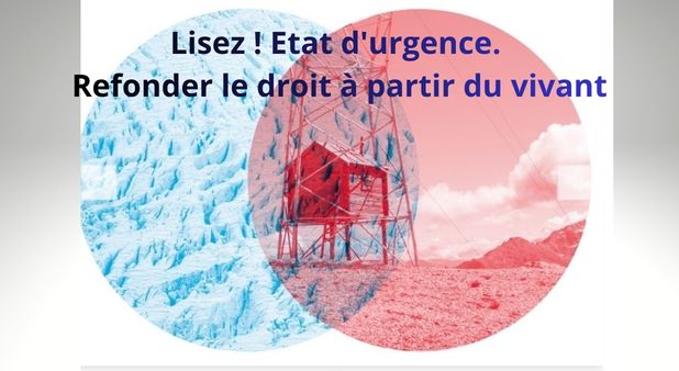 Lisez ! Etat d'urgence. Refonder le droit à partir du vivant