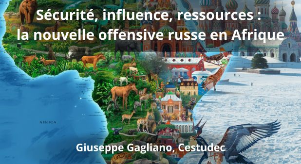 Sécurité, influence, ressources : la nouvelle offensive russe en Afrique