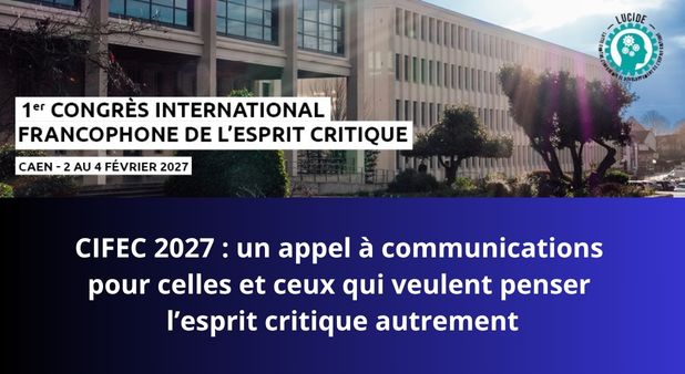 4 sept. CIFEC 2027 : un appel à communications pour celles et ceux qui veulent penser l’esprit critique autrement