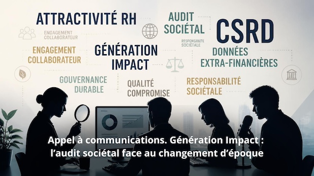 Appel à communications. Génération Impact : l’audit sociétal face au changement d’époque