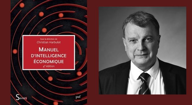 La Mutation de l’Intelligence Économique au XXIe Siècle. 4e édition du "Manuel d’intelligence économique", sous la direction de Christian Harbulot
