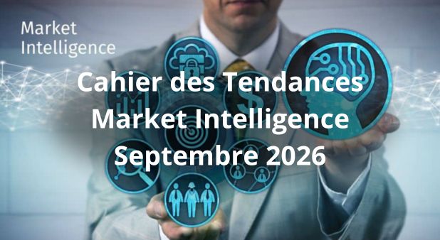 Tendances Market Intelligence Septembre 2026. Quand la performance change de camp