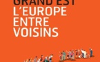 Grand Est l’Europe entre voisins